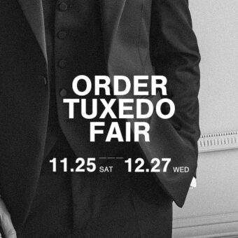 2023年11月25日より開催！ORDER TUXEDO FAIRのご案内